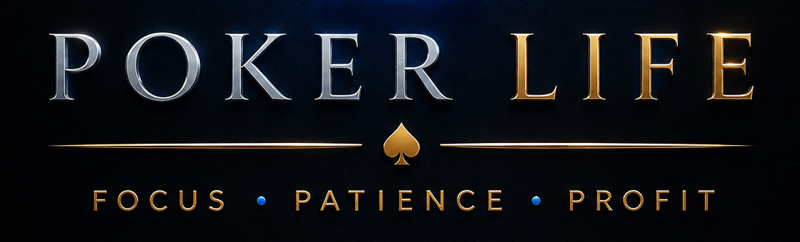 Poker Life — Focus, Patience, Profit