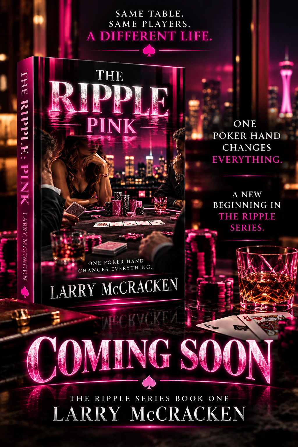 The Ripple: Pink, book one by Larry McCracken. A pink-lit poker table and San Antonio skyline. Coming soon.